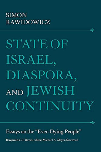 Stock image for State of Israel, Diaspora, and Jewish Continuity: Essays on the "Ever-Dying People" (Tauber Institute for the Study of European Jewry) for sale by Saucony Book Shop