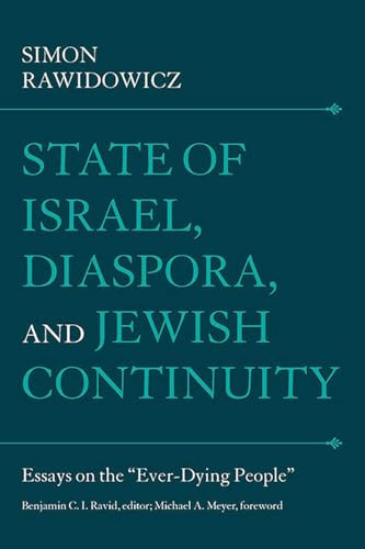 Stock image for State of Israel, Diaspora, and Jewish Continuity: Essays on the "Ever-Dying People" (Tauber Institute for the Study of European Jewry) for sale by Saucony Book Shop