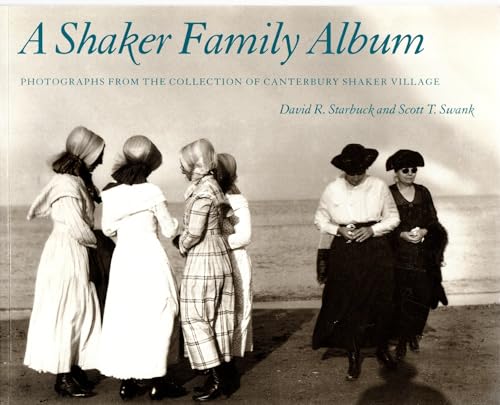 Stock image for A Shaker Family Album: Photographs from the Collection of Canterbury Shaker Village for sale by Books of the Smoky Mountains