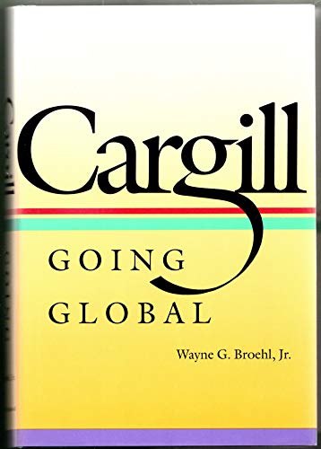 Stock image for Cargill: Going Global for sale by Front Cover Books