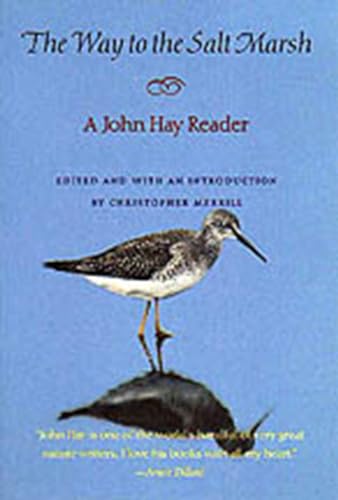 Imagen de archivo de The Way to the Salt Marsh : A John Hay Reader a la venta por Better World Books