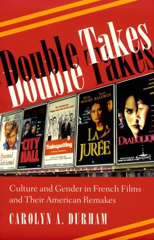 Beispielbild fr Double Takes: Culture and Gender in French Films and Their American Remakes (Contemporary French Culture and Society) zum Verkauf von Open Books