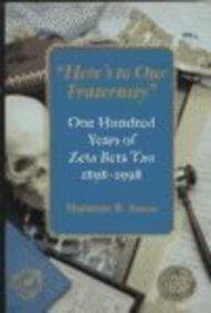 Imagen de archivo de Here's to Our Fraternity: One Hundred Years of Zeta Beta Tau, 1898-1998 a la venta por Wonder Book