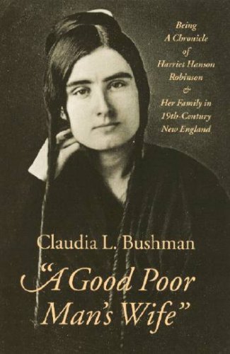 9780874518832: A Good Poor Man's Wife": Being a Chronicle of Harriet Hanson Robinson and Her Family in Nineteenth-Century New England