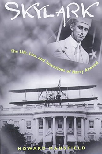 9780874518917: Skylark: The Life, Lies, and Inventions of Harry Atwood
