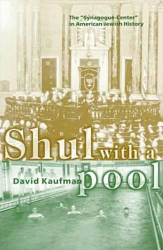 Stock image for Shul with a Pool: The ?Synagogue-Center? in American Jewish History (Brandies Series in American Jewish History, Culture and Life) for sale by Books of the Smoky Mountains