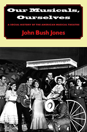 Beispielbild fr Our Musicals, Ourselves: A Social History of the American Musical Theatre zum Verkauf von ThriftBooks-Dallas