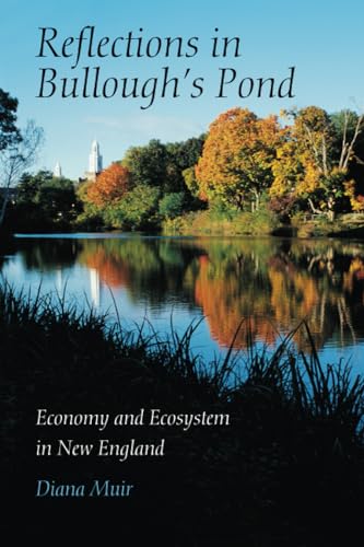 9780874519105: Reflections in Bullough’s Pond: Economy and Ecosystem in New England (Revisiting New England)
