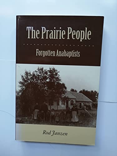 The Prairie People: Forgotten Anabaptists