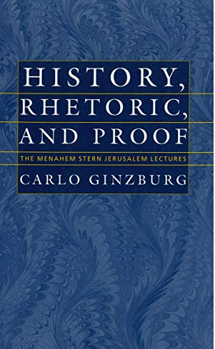 9780874519327: History, Rhetoric, and Proof (Menachem Stern Lectures)