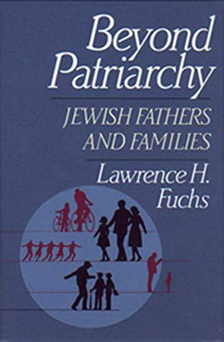 Imagen de archivo de Beyond Patriarchy : Jewish Fathers and Families a la venta por Better World Books