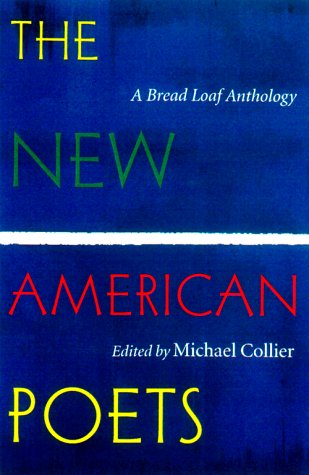 Imagen de archivo de The New American Poets : A Bread Loaf Anthology a la venta por Better World Books