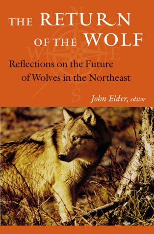 Imagen de archivo de The Return of the Wolf : Reflections on the Future of Wolves in the Northeast a la venta por Better World Books