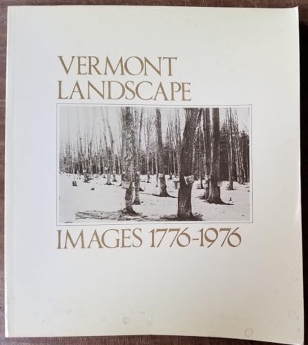 Beispielbild fr Vermont Landscape Images, 1776-1976. zum Verkauf von ThriftBooks-Atlanta