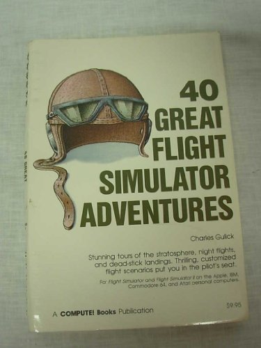 9780874550221: 40 Great Flight Simulator Adventures