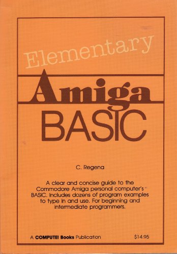Stock image for Elementary Amiga BASIC for sale by WorldofBooks