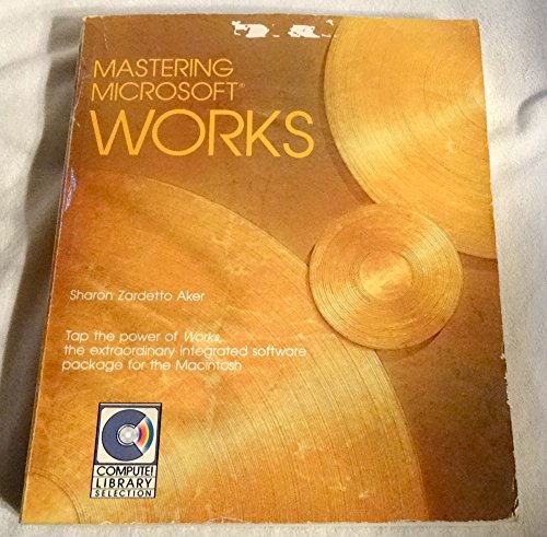 Stock image for Mastering Microsoft Works for sale by Ergodebooks