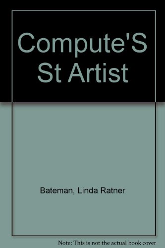 Compute's st Artist (9780874550702) by Bateman, Selby; Noel, Joel