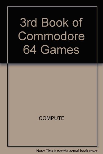 Stock image for Compute!'s Third Book of Commodore 64 Games for sale by Cape Breton Regional Library
