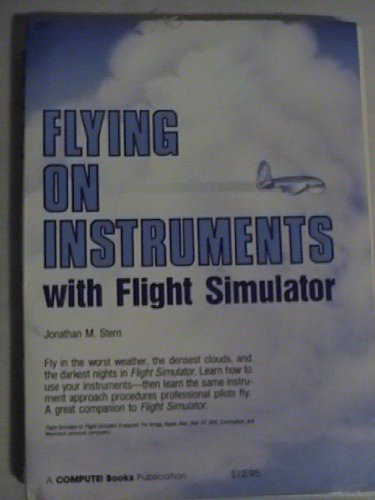 Immagine dell'editore per Flying on Instruments with Flight Simulator venduto da ThriftBooks-Dallas