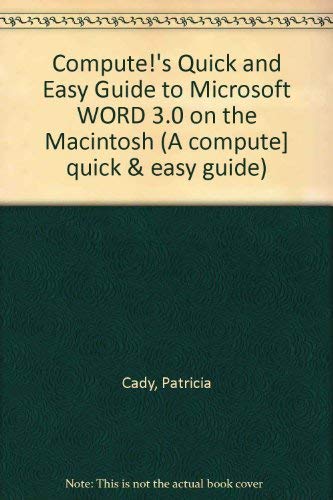 Imagen de archivo de Compute!'s Quick and Easy Guide to Microsoft Word 3.0 on the Macintosh a la venta por Aaron Books