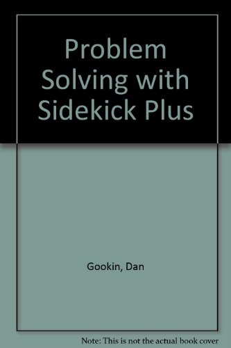 Problem Solving With Sidekick Plus (9780874551761) by Gookin, Dan