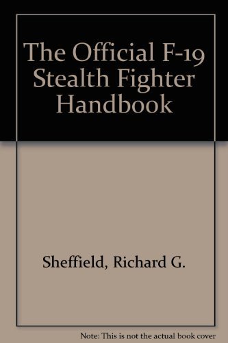 Stock image for The Official F-19 Stealth Fighter Handbook for sale by gearbooks