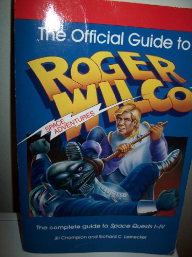 9780874552379: The Official Guide to Roger Wilco's Space Adventures