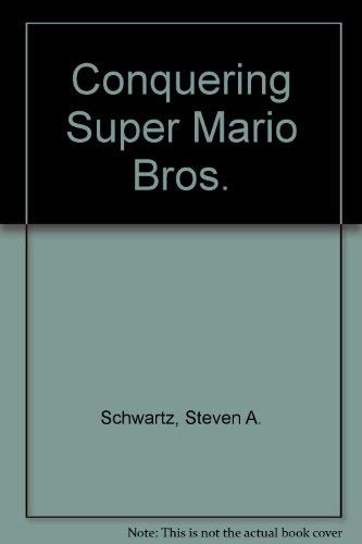 Stock image for Conquering Super Mario Brothers for sale by Bookmans