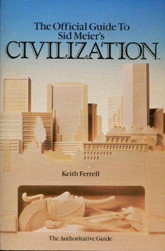 9780874552591: The Official Guide to Sid Meier's Civilization