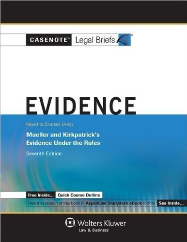 Stock image for Evidence: Mueller & Kirkpatrick (Casenote Legal Briefs) for sale by HPB-Red