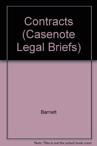 Stock image for Contracts: Barnett (Casenote Legal Briefs) for sale by HPB-Emerald