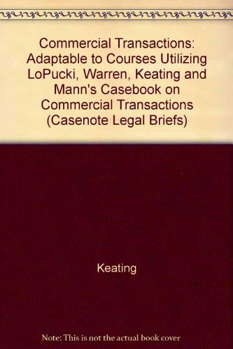 Stock image for Commercial Transactions: Lopucki W K & M (Casenote Legal Briefs) for sale by Half Price Books Inc.