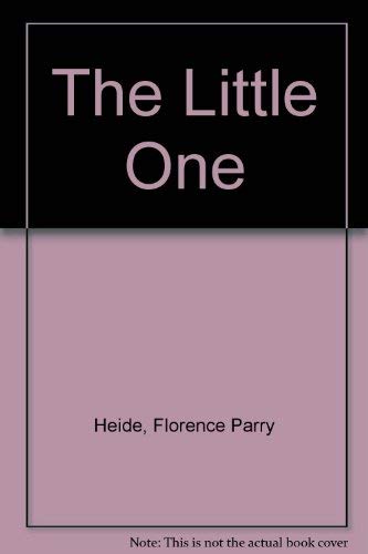 The Little One (9780874601381) by Heide, Florence Parry