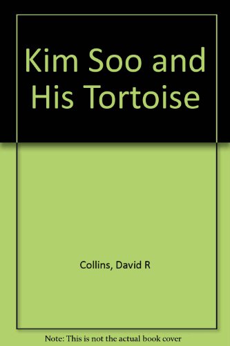 Imagen de archivo de KIM SOO AND HIS TORTOISE a la venta por Elaine Woodford, Bookseller