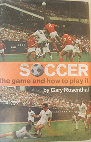 9780874602586: Soccer the Game and How to Play It