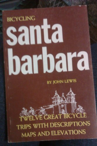 Beispielbild fr Bicycling Santa Barbara zum Verkauf von Books From California