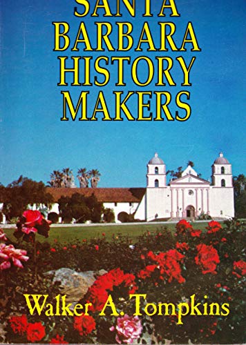 Stock image for Santa Barbara History Makers for sale by dsmbooks