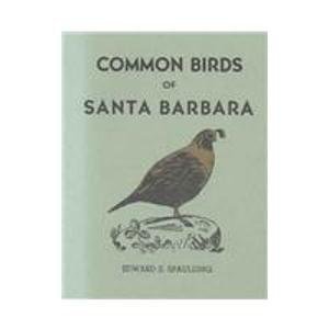Stock image for COMMON BIRDS of SANTA BARBARA, Originally Published 1928 * for sale by L. Michael