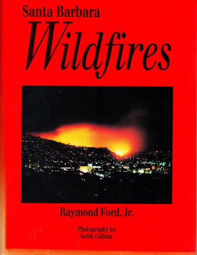 Beispielbild fr Santa Barbara Wildfires: Fire on the Hills zum Verkauf von Rob the Book Man