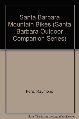 9780874611052: Santa Barbara Mountain Bikes (Santa Barbara Outdoor Companion Series)