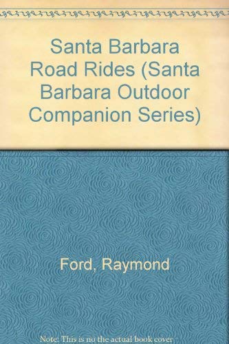 Beispielbild fr Santa Barbara Road Rides (Santa Barbara Outdoor Companion Series) zum Verkauf von Books From California