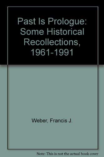 Beispielbild fr Past is Prologue: Some Historical Recollections, 1961-1991 zum Verkauf von The Calico Cat Bookshop