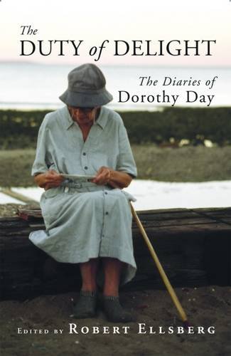 Beispielbild fr The Duty of Delight: The Diaries of Dorothy Day zum Verkauf von Half Price Books Inc.