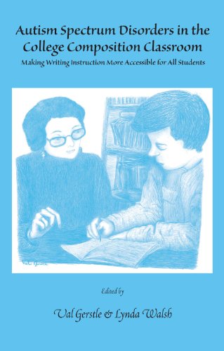 9780874620726: Autism Spectrum Disorders in the College Composition Classroom: Making Writing Instruction More Accessible for All Students