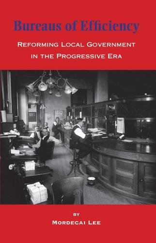 Stock image for Bureaus of Efficiency: Reforming Local Government in the Progressive Era (Urban Life) for sale by HPB-Diamond