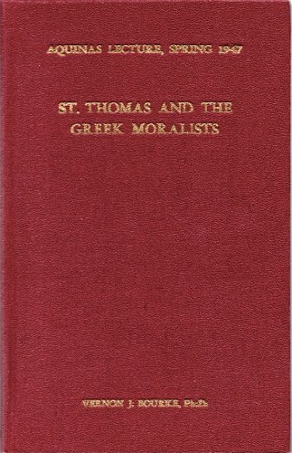 Imagen de archivo de St. Thomasand the Greek Moralists a la venta por Better World Books