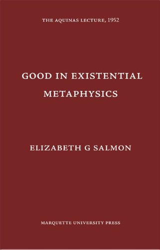 Imagen de archivo de The Good in Existential Metaphysics a la venta por Better World Books