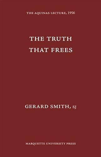 9780874621211: The Truth That Frees (Aquinas Lecture 21)