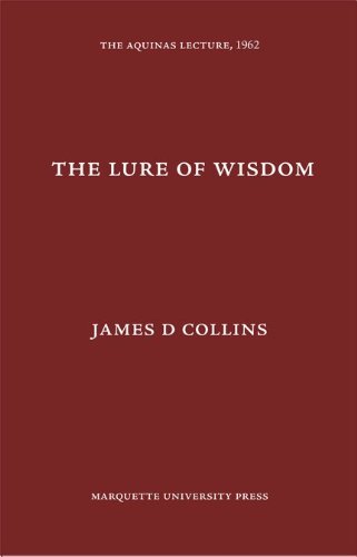 Stock image for The Lure of Wisdom (Aquinas Lecture 27) for sale by Irish Booksellers